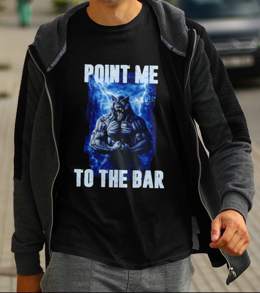 Point Me To The Bar Werewolf Lightning Storm Powers T-Shirt