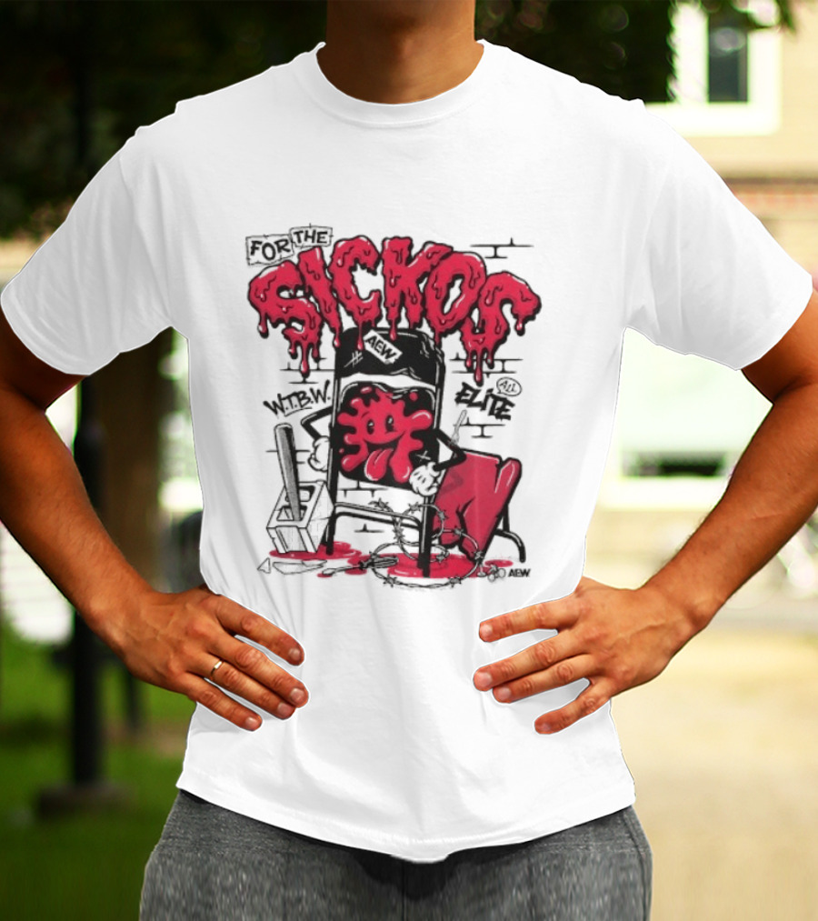 For The Sickos AEW All Elite Wrestling Dripping Graffiti T-Shirt