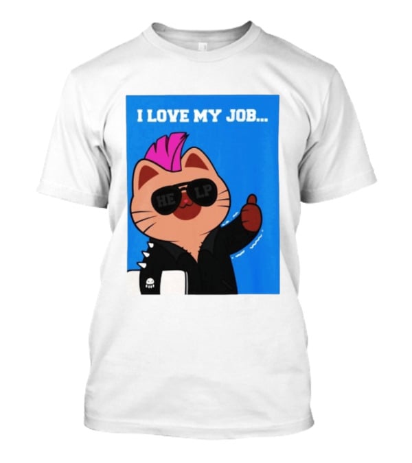 I Love My Job Punk Cat Help Sunglasses Office Humor Thumbs Up T-Shirt