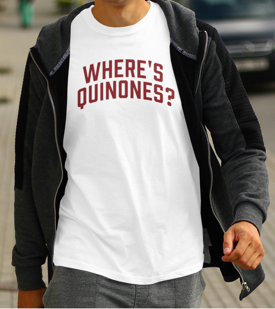 Where's Quinones? T-Shirt