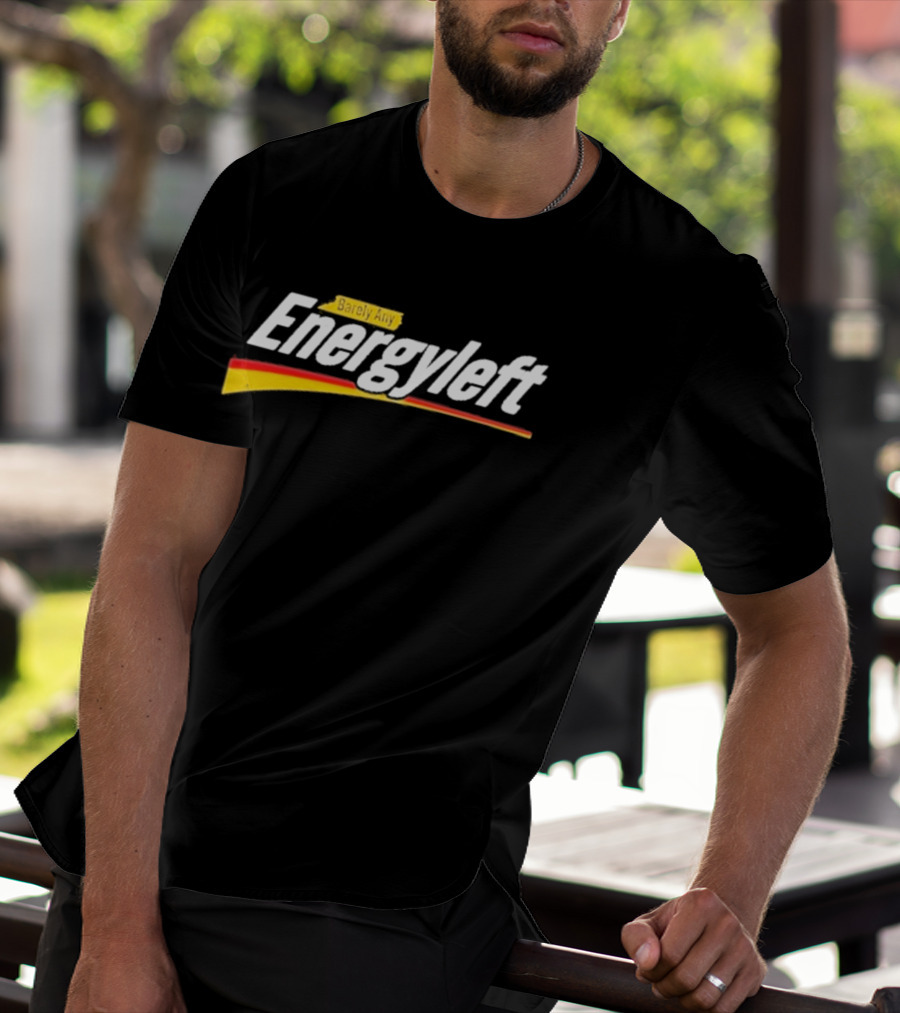 Barely Any Energyleft No Energy T-Shirt