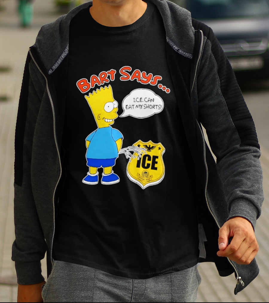 Bart Says I.C.E. Can Eat My Shorts The Simpsons T-Shirt