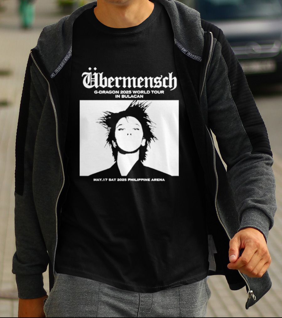 Übermensch G Dragon 2025 World Tour In Bulacan May 17 Philippine Arena T-Shirt