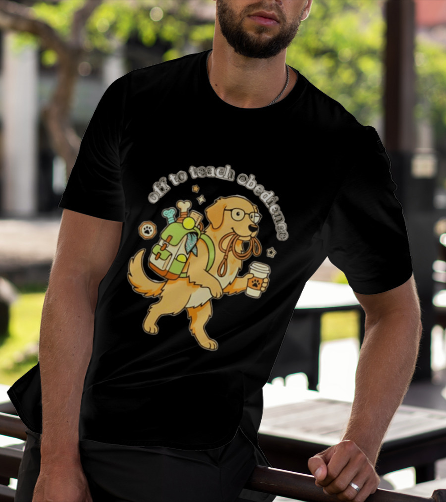 Off To Teach Obedience Golden Retriever Trainer Hiking Adventure T-Shirt