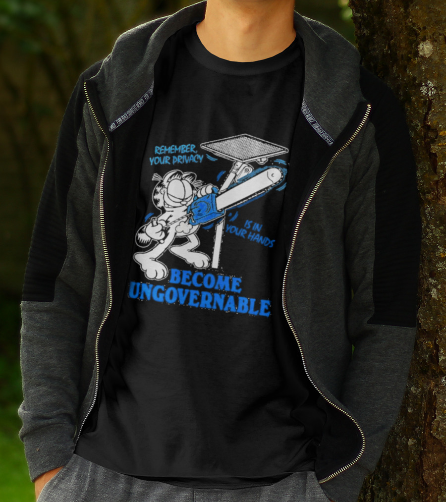 Remember Your Privacy Is In Your Hands Become Ungovernable Cat Chainsaw Surveillance T-Shirt