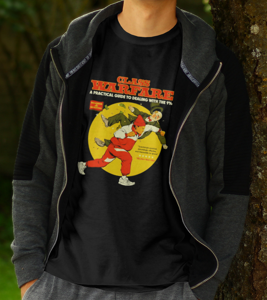 Class Warfare A Practical Guide To Dealing With The 1% Revised And Updated T-Shirt