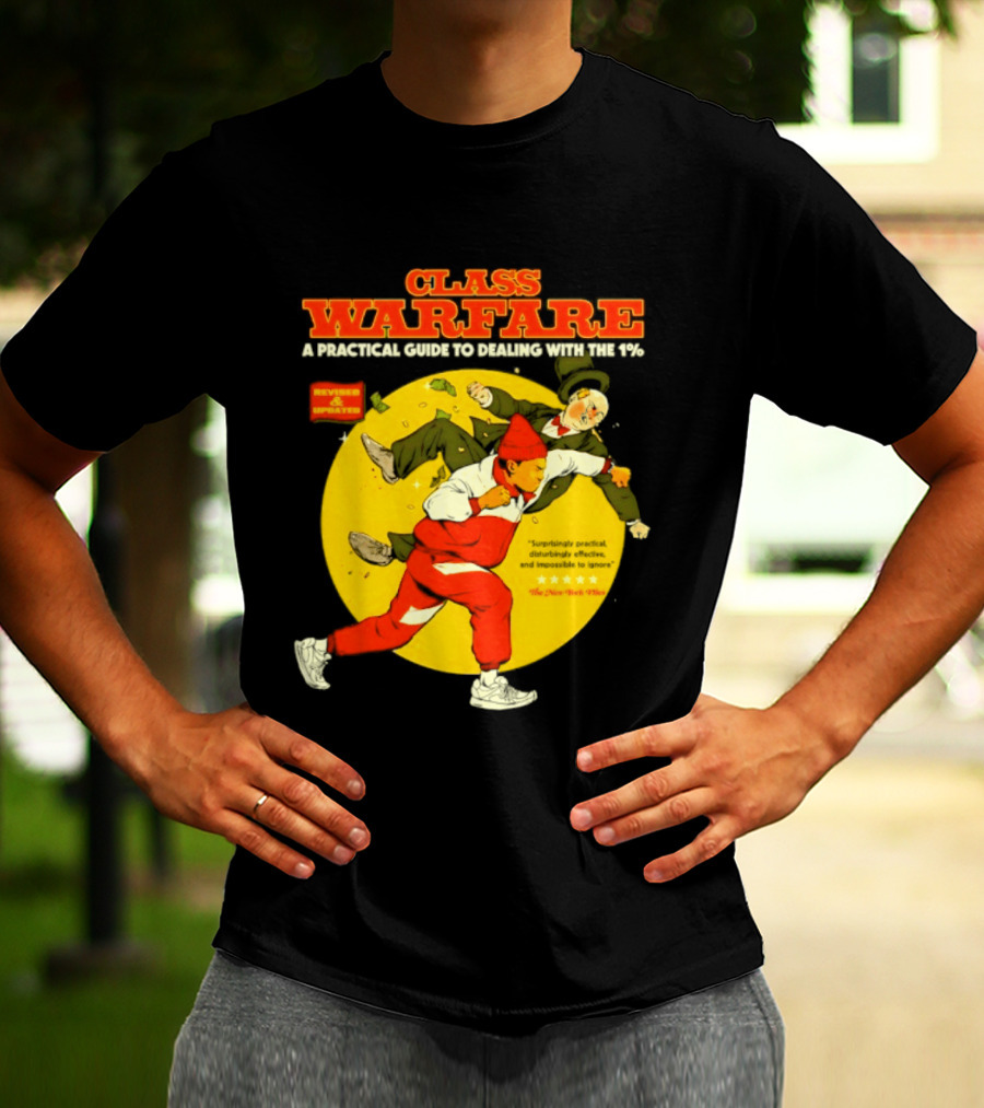 Class Warfare A Practical Guide To Dealing With The 1% Revised And Updated T-Shirt