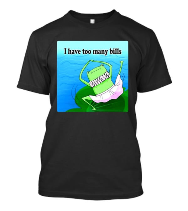 I Have Too Many Bills Dancing Frog Ballerina T-Shirt