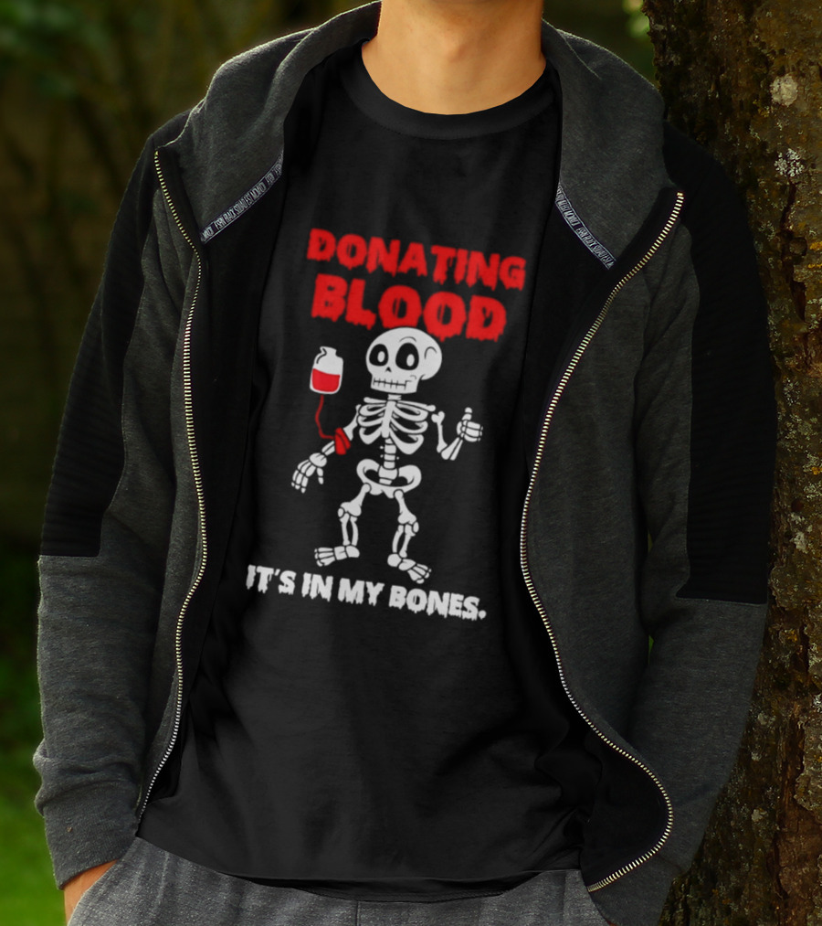 Donating Blood It's In My Bones Skeleton Halloween T-Shirt