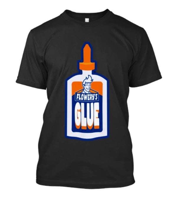 Paperboxmart Shop Flowery's Glue Hey Guys I Found A Glue T-Shirt