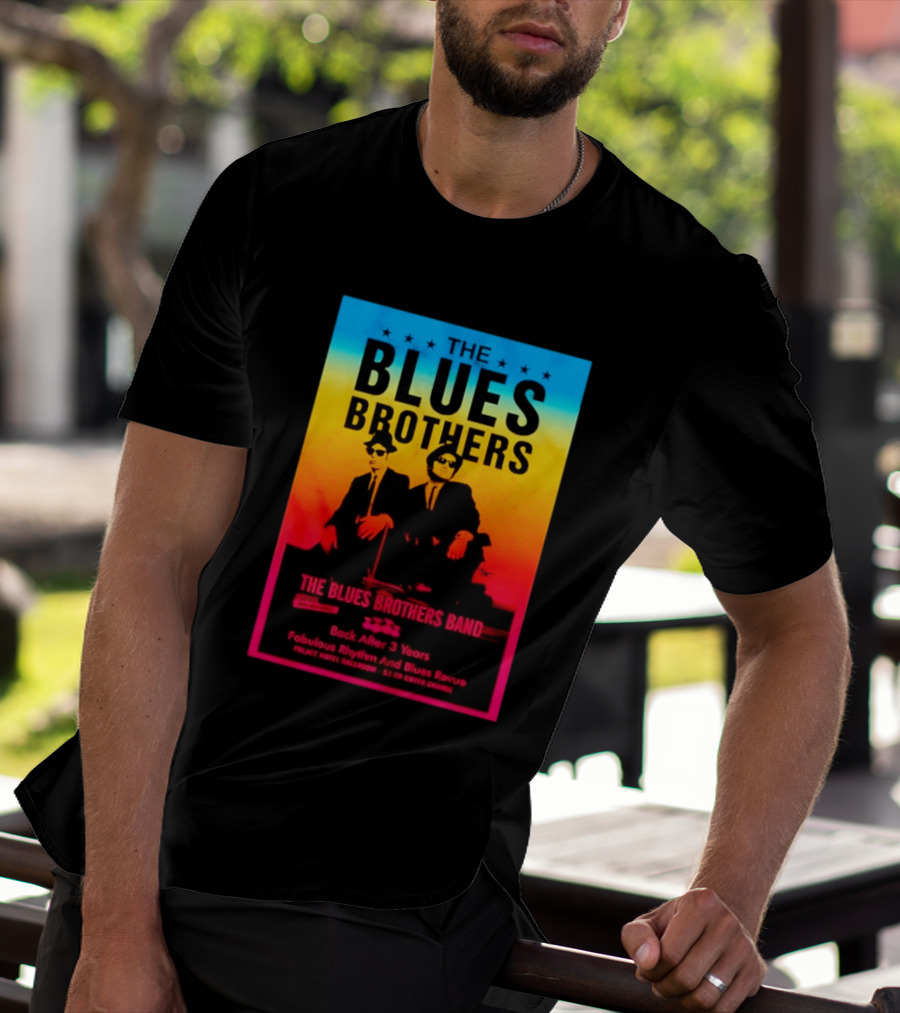 The Blues Brothers Band Back After 3 Years Fabulous Rhythm And Blues Revue T-Shirt