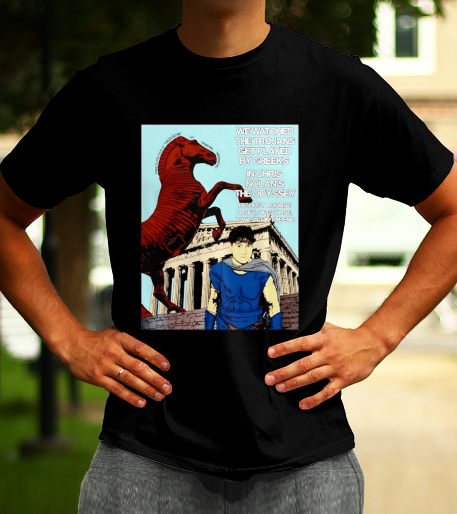 We Ed The Trojans Get Played By Greeks In Chris Nolan's The Odyssey Trojan Horse Parthenon Greek Mythology T-Shirt