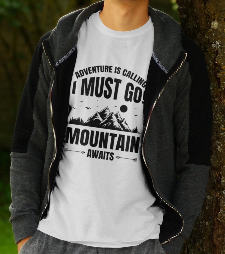 Adventure Is Calling I Must Go Mountain Awaits T-Shirt