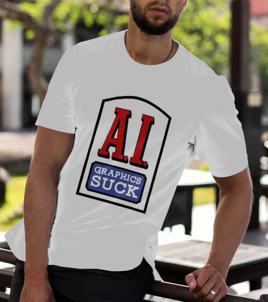 A.I. Graphics Suck T-Shirt