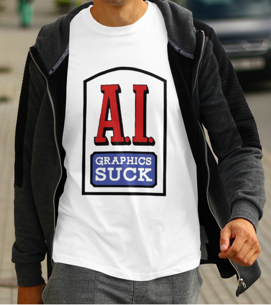 A.I. Graphics Suck T-Shirt