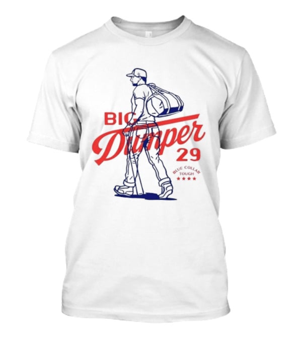 Big Dumper 29 Blue Collar Tough Baseball Player T-Shirt