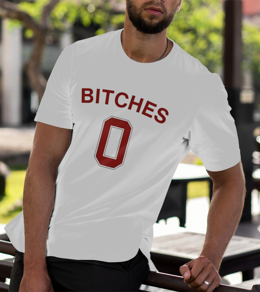 Bitches Zero Red Bold Lettering T-Shirt