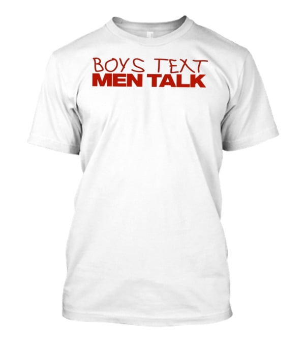 Boys Text Men Talk T-Shirt