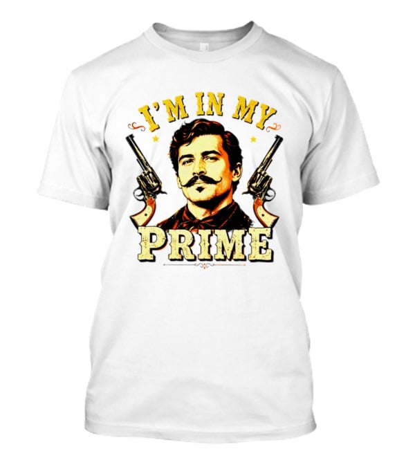 I'm In My Prime Western Cowboy T-Shirt