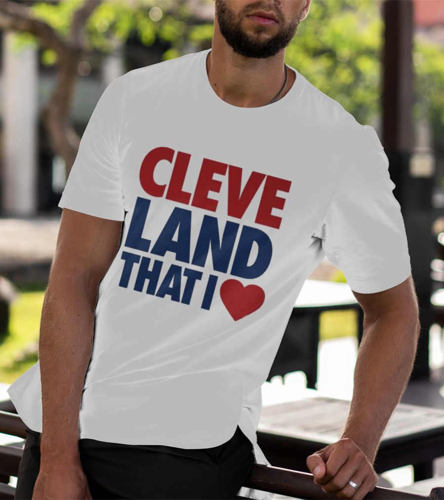 Cleveland That I Love Heart T-Shirt