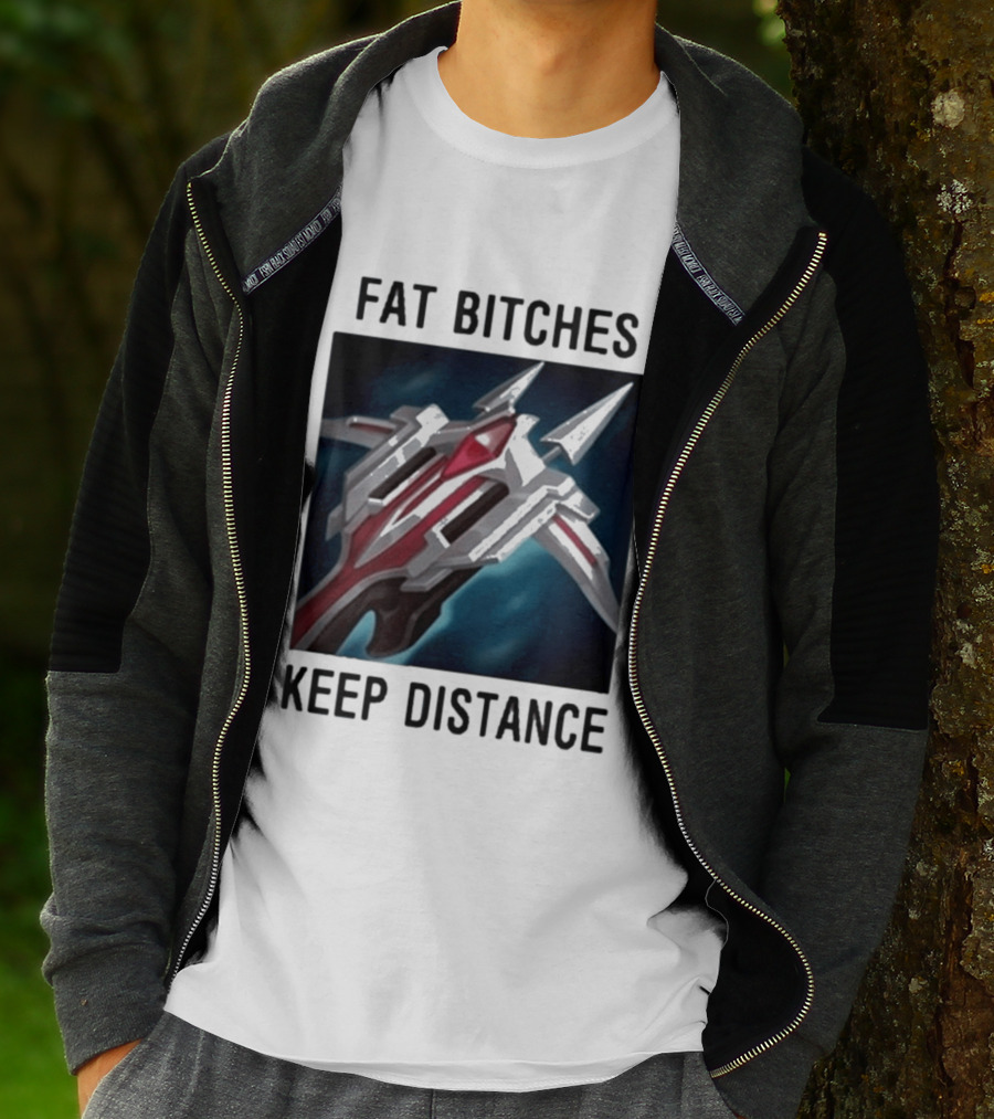 Fat Bitches Keep Distance Magic Crossbow League Of Legends T-Shirt