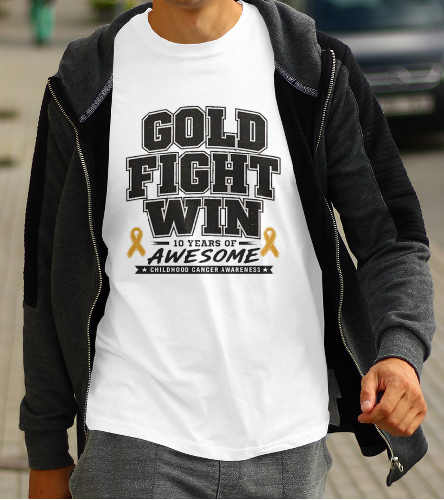 Gold Fight Win 10 Years Of Awesome Childhood Cancer Awareness Ribbons T-Shirt