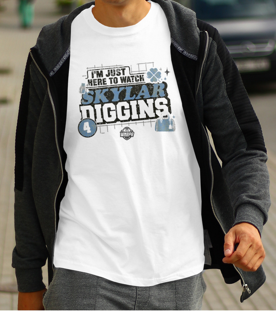 I'm Just Here To Skylar Diggins 4 WNBA Basketball And Chicago Sky Sports Fan T-Shirt