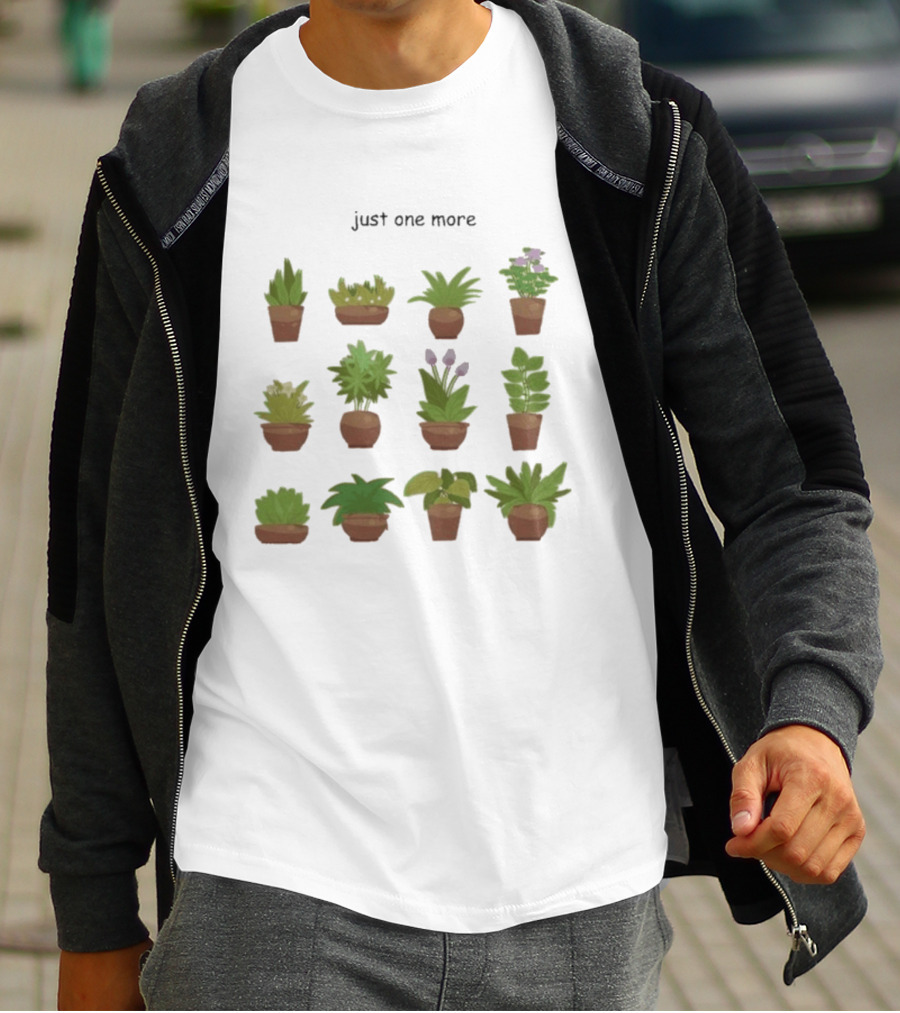 Just One More Collection Of Plant Pots T-Shirt
