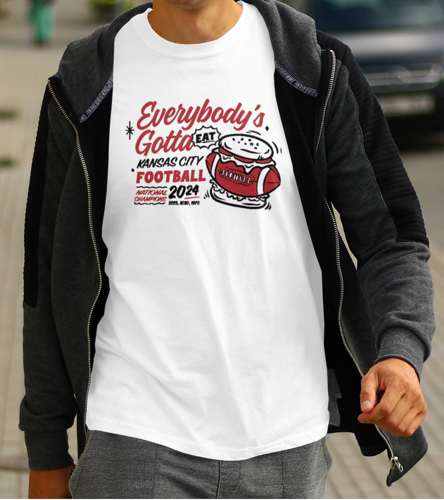 Kansas City Football Everybody's Gotta Eat 2024 National Champions T-Shirt