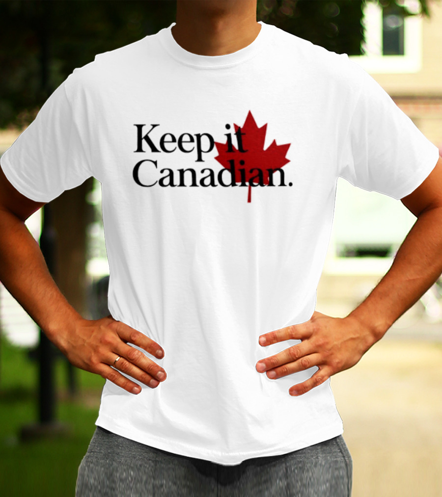Keep It Canadian Maple Leaf Canada Patriotic T-Shirt