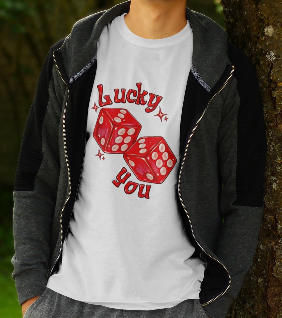 Lucky You Red Dice Gambling Casino Luck T-Shirt