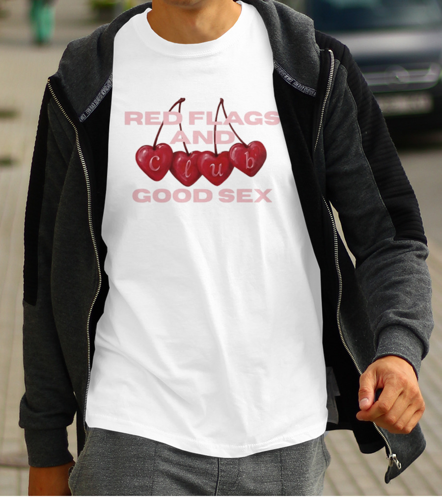 Romantic Hearts Red Flags And Club Good Sex Fun Playful Phrase T-Shirt