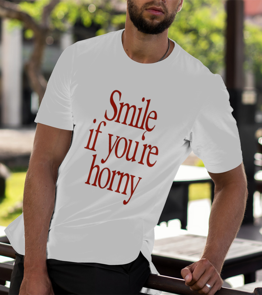 Smile If You're Horny Fun T-Shirt