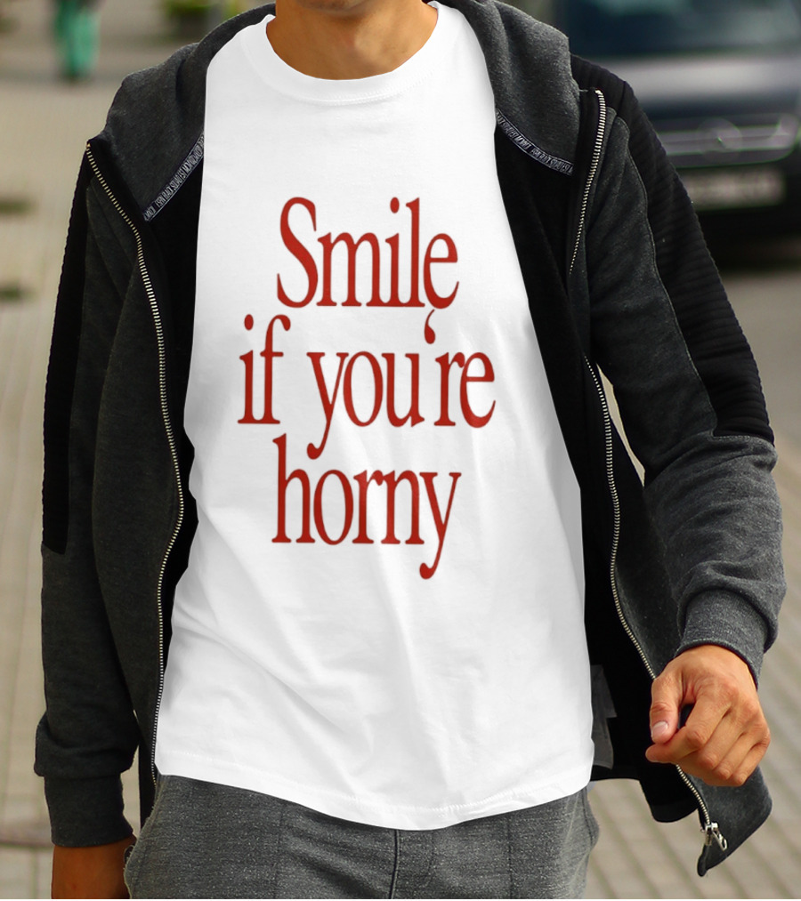 Smile If You're Horny Fun T-Shirt
