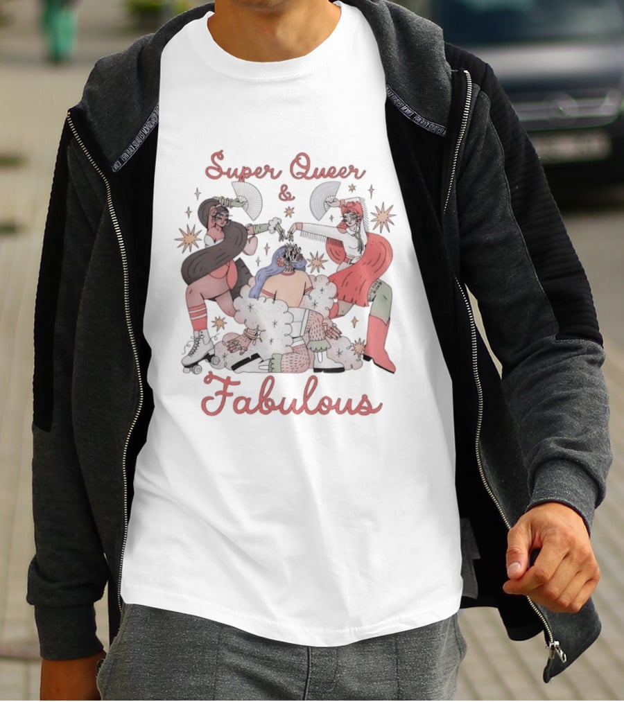 Super Queer Fabulous LGBTQ Pride Inclusive Energetic Celebration T-Shirt