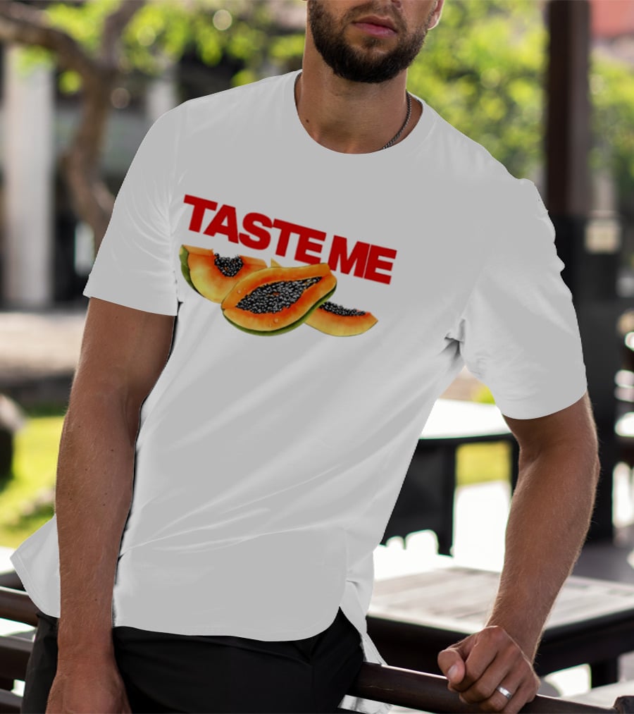 Taste Me Papaya Spicy Thoughts Fruit T-Shirt