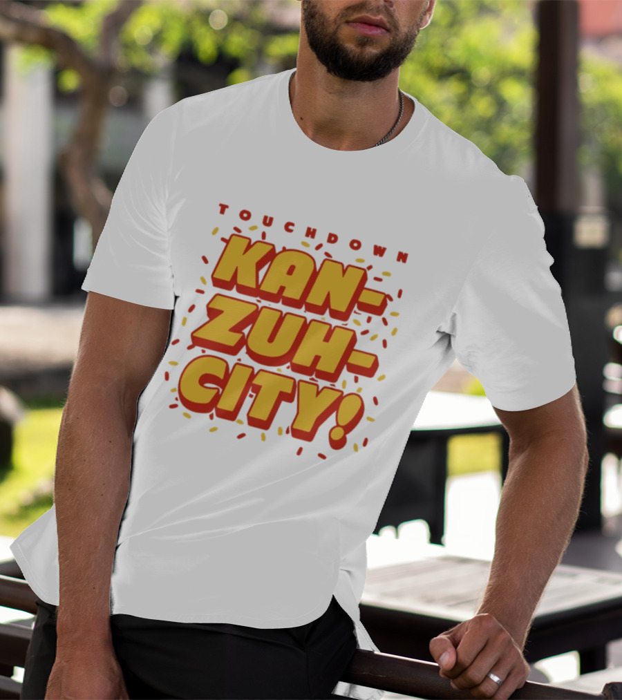 Touchdown Kan Zuh City Kansas City Chiefs Football 2026 T-Shirt