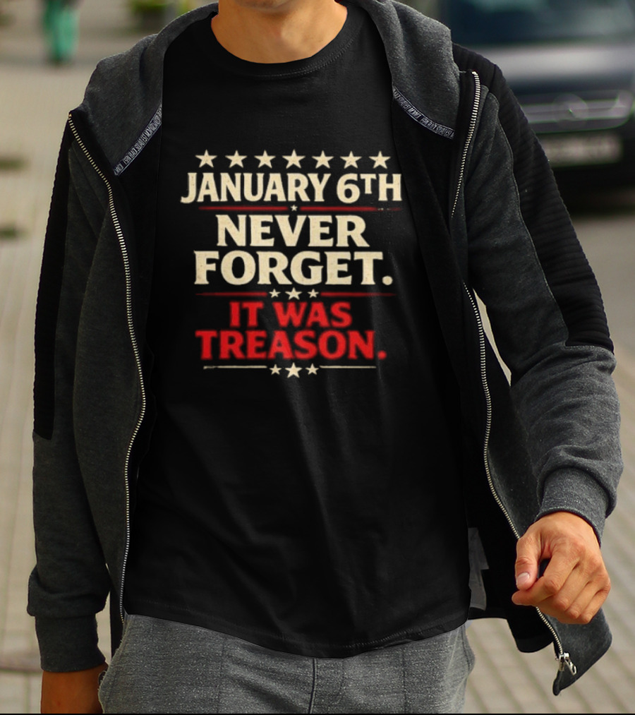 January 6th Never Forget It Was Treason Stars T-Shirt