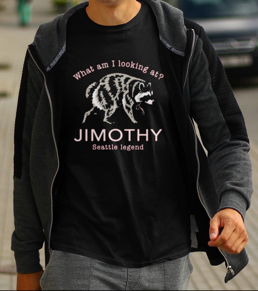 Jimothy Seattle Legend What Am I Looking At Raccoon T-Shirt