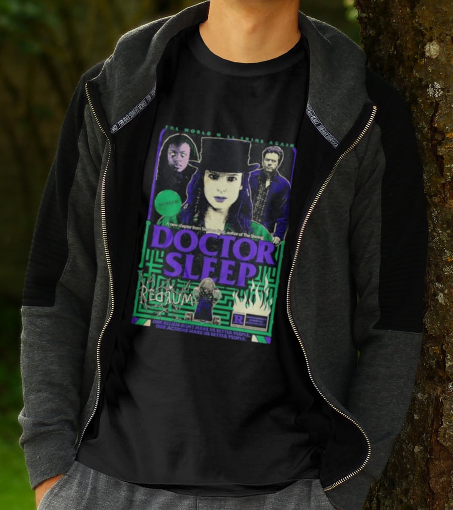 The World Will Shine Again Doctor Sleep Horror Redrum Our Actions Make Us Better People Stephen King T-Shirt