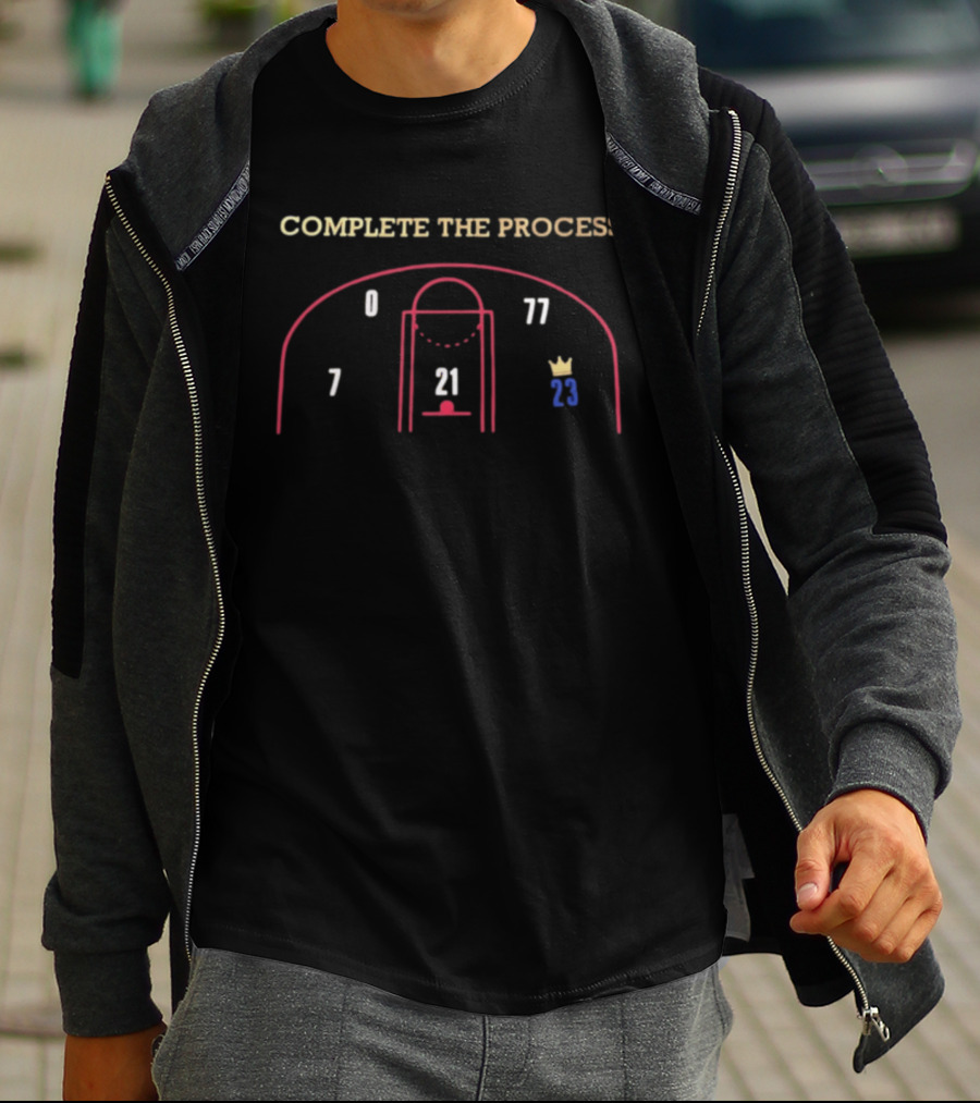 Complete The Process Philadelphia 76ers LeBron James 23 T-Shirt