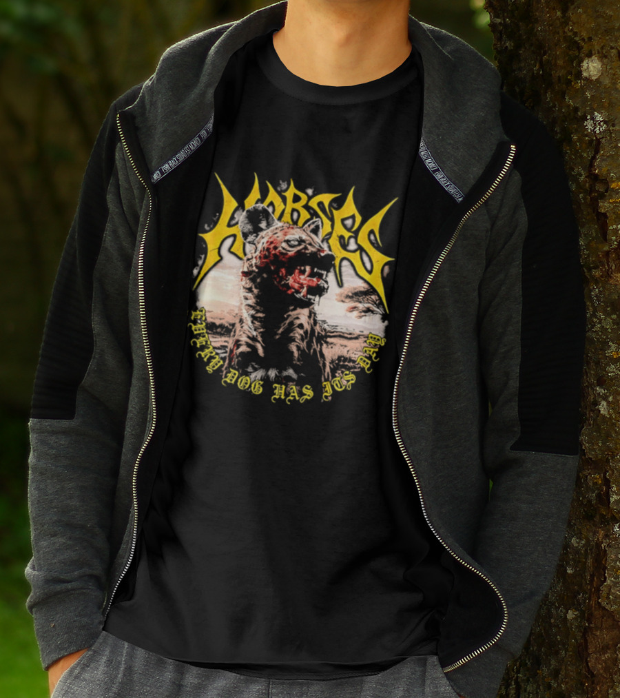 Horses Every Dog Has Its Day Hyena Animal T-Shirt
