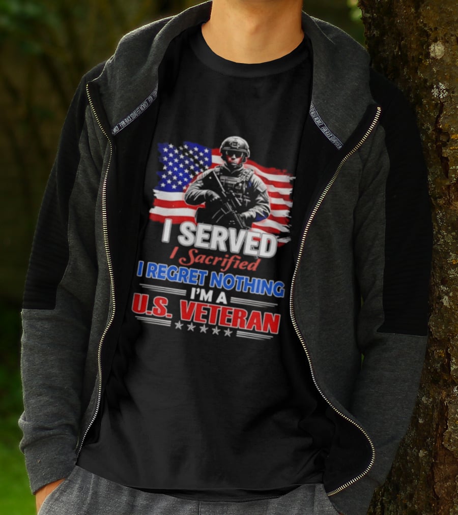 I Served I Sacrificed I Regret Nothing I'm A U.S. Veteran American Flag Patriotic T-Shirt