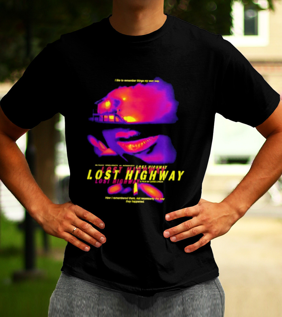 Lost Highway I Like To Remember Things My Own Way David Lynch T-Shirt