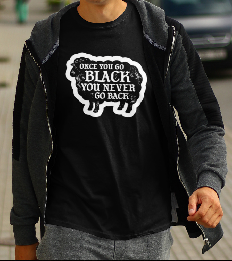 Once You Go Black You Never Go Back Sheep T-Shirt