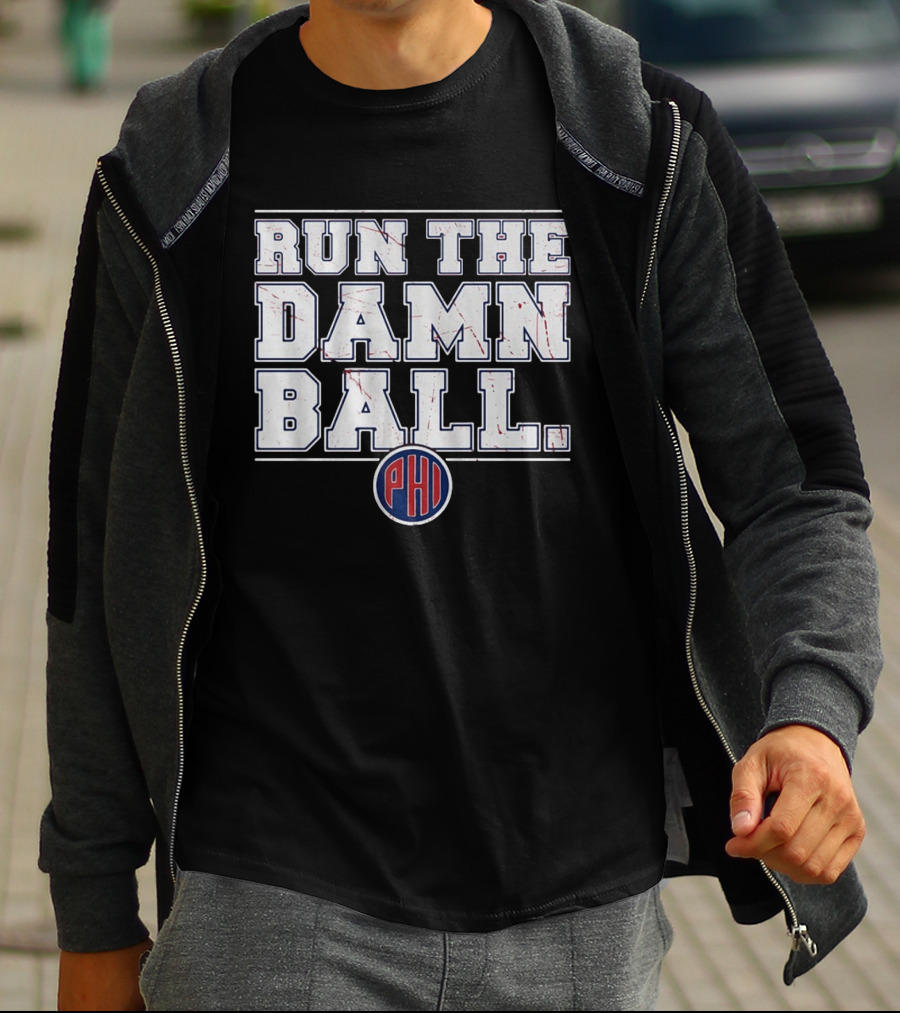 Philadelphia Phillies Run The Damn Ball T-Shirt