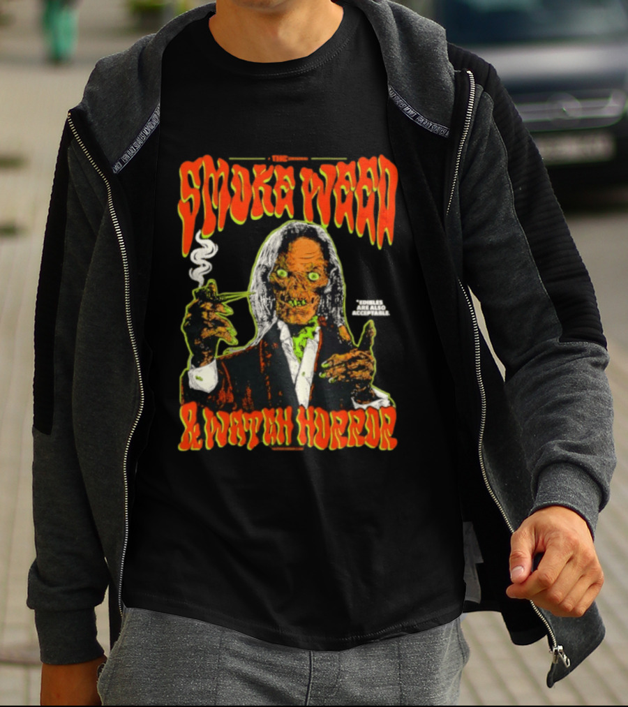 Smoke Weed And Horror With Edibles Are Also Acceptable Creepy Zombie T-Shirt