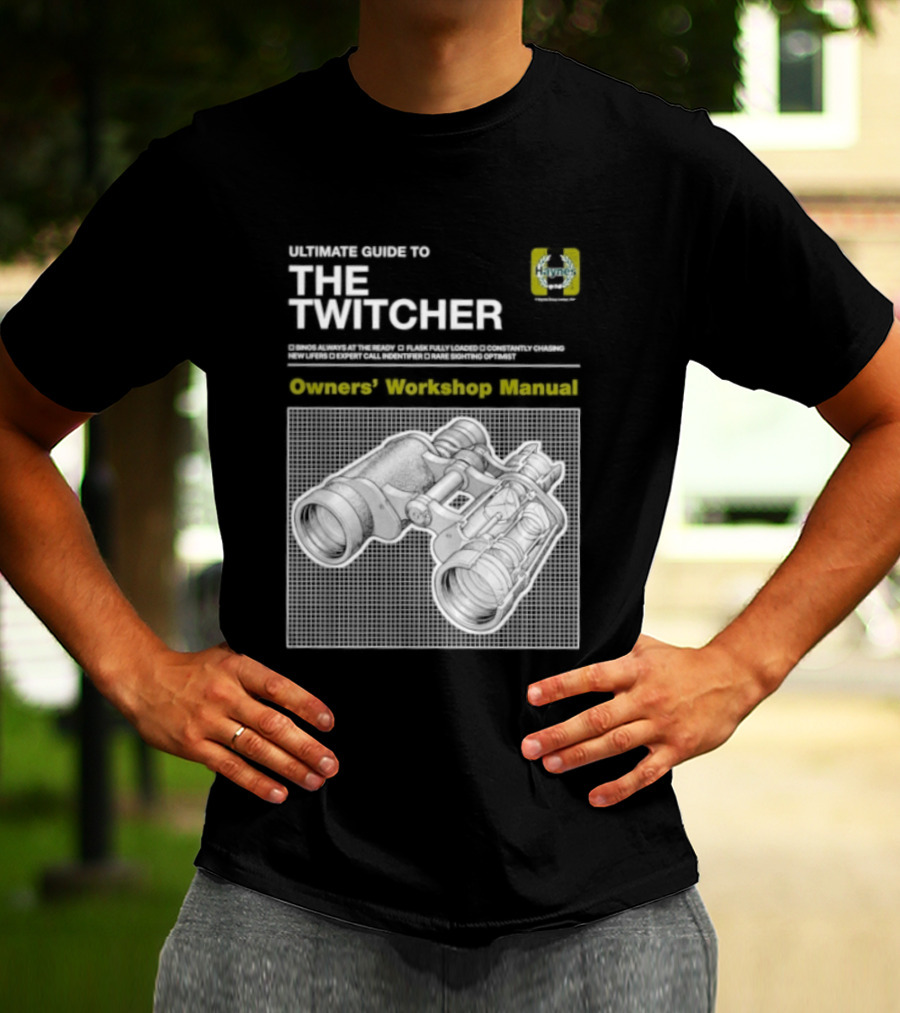 Ultimate Guide To The Twitcher Owners Workshop Manual Haynes Bird Ing Edition T-Shirt
