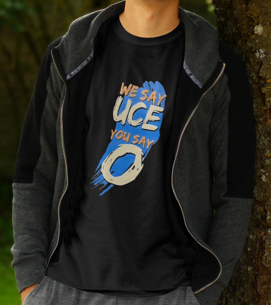 We Say Uce You Say O The Usos Uce O Catchphrase T-Shirt