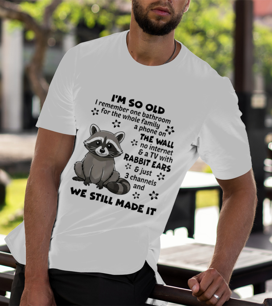 I'm So Old I Remember One Bathroom Phone On The Wall No Internet TV With Rabbit Ears T-Shirt